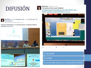 DIFUSIÓN
En facebook
En twitter
En la Jornada Erasmus+ en Barcelona 4/4/16
 