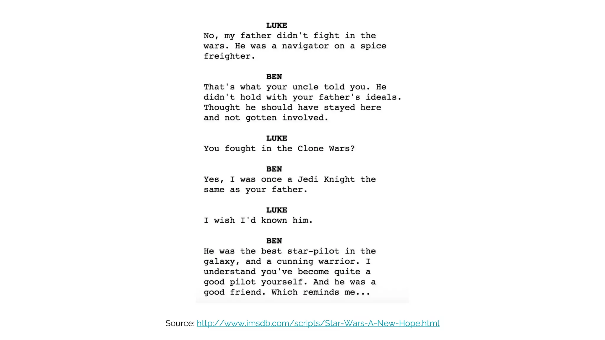 Source: http://www.imsdb.com/scripts/Star-Wars-A-New-Hope.html
 