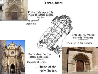 1 
1.Chapel of the 
Holy Chalice. 
 