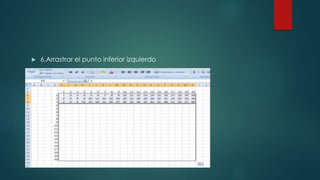  6.Arrastrar el punto inferior izquierdo
 