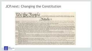 JCP.next: Changing the Constitution
 