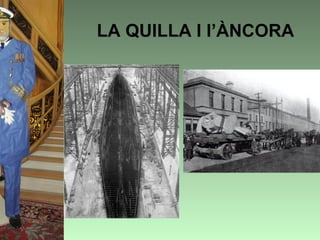 LA QUILLA I l’ÀNCORA
 