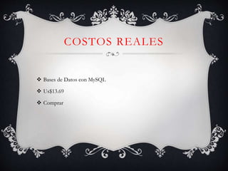 COSTOS REALES
 Bases de Datos con MySQL
 Us$13.69
 Comprar
 