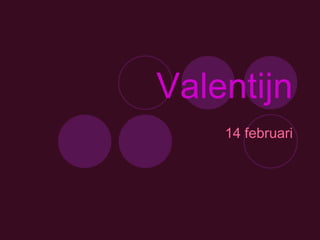 Valentijn 14 februari 