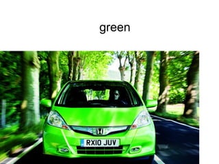 green
 