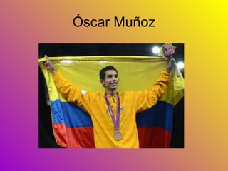 Óscar Muñoz
 