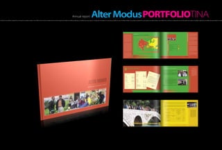 Annual report                           Alter ModusPORTFOLIOTINA
h of light, hot as a flame, created the morning, the sensation inside a man. Within the moment it scatters all over one’s thought and makes incredible amplitudes, incredibly strong sensations. It creates fire that blazes in one’s being and fills him up A hot flash of light, hot as a flame, created the morning, the sensation inside a man. Within the moment it scatters all over one’s thought and makes incredible amplitudes, incredibly strong sensations. It create




                                                                                                                                                                                                                                                                                                                                                                                                                                                                                                                                                                                                                                                                                                                                                      Alter Modus is a Montenegrin non-govern-




                                                                                                                                                                                                                                                                                                                                                                                                                                                                                                                                                                                                                                                                                                                     A LT ER M ODU S VI S I ON
                                                                                                                                                                                                                                                                                                                                                                                                                                                                                                                                                                                                                                                                                                                                                      mental organization founded in 1997. Our
                                                                                                                                                                                                                                                                                                                                M O NT ENEG R O                                                                                                                                                                                                                                                                                                                                                                                                       mission is to support marginalized people
                                                                                                                                                                                                                                                                   Geographically, Montenegro belongs to
                                                                                                                                                                                                                                                                   South East Europe, and since 2002, makes                     Setting an Example of Co-Existence for the Whole Region                                                                                                                                                                                                                                                                                                                                                               in order to enable them to increase their
                                                                                                                                                                                                                                                                   up one half of the State Union of Serbia                                                                                                                                                                                                                                                                                                                                                                                                                                           economic independence, self-esteem and
                                                                                                                                                                                                                                                                   and Montenegro. Montenegro shares                                                                                                                                                                                                                                                                                                                                                                                                                                                  active participation in society.
                                                                                                                                                                                                                                                                   borders with Serbia, Croatia, Bosnia &
                                                                                                                                                                                                                                                                   Herzegovina, Kosovo, Albania, and, via                                                                                                                                                                                                                                                                                                                                                                                                                                             Alter Modus realizes its mission by provid-
                                                                                                                                                                                                                                                                   the Adriatic Sea, with Italy. Based on the
                                                                                                                                                                                                                                                                                                                                                                                                                                                                                                                                                                                                                   ANNUAL REPORT 2003
                                                                                                                                                                                                                                                                                                                                                                                                                                                                                                                                                                                                                                                                                                                                                      ing ﬁnancial support and business advice
                                                                                                                                                                                                                                                                   2003 census, Montenegro currently has                                                                                                                                                                                                                                                                                                                                                                                                                                              to entrepreneurial initiatives, by organising
                                                                                                                                                                                                                                                                   a population of 617,740, more than one                                                                                                                                                                                                                                                                                                                                                                                                                                             and participating in informational and edu-
                                                                                                                                                                                                                                                                   fourth of which lives in the administrative                                                                                                                                                                                                                                                                                                                                                                                                                                        cational activities, and through lobbying
                                                                                                                                                                                                                                                                   capital, Podgorica. 38% of the population                                                                                                                                                                                                                                                                                                                                                                                                                                          and advocacy leading to the empower-
                                                                                                                                                                                                                                                                   lives in rural areas. Montenegro still hosts                                                                                                                                                                                                                                                                                                                                                                                                                                       ment of our target group.
                                                                                                                                                                                                                                                                   approximately 13,000 refugees from other
                                                                                                                                                                                                                                                                   former Yugoslav republics, and 18,000 in-                                                                                                                                                                                                                                                                                                                                                                                                                                          Client-orientation is of utmost importance
                                                                                                                                                                                                                                                                   ternally displaced persons from Kosovo.                                                                                                                                                                                                                                                                                                                                                                                                                                            to the work of Alter Modus. We employ a
                                                                                                                                                                                                                                                                                                                                                                                                                                                                                                                                                                                                                                                                                                                                                      special focus on developing strong rela-
                                                                                                                                                                                                                                                                   Even though oﬃcial statistics show that                                                                                                                                                                                                                                                                                                                                                                                                                                            tionships with our partners, relationships
                                                                                                                                                                                                                                                                                                                                                                                                                     Berane                                                                                                                                                                                                                                                                                                                           based on mutual respect, self-initiative
                                                                                                                                                                                                                                                                   the economy is showing signs of recovery,
                                                                                                                                                                                                                                                                   the living standards of most of the popula-                                                                         Niksic                                                                                                                                                                                                                                                                                                                                                         and continuous improvement of our
                                                                                                                                                                                                                                                                   tion are very poor. This view is supported                                                                                                                                                                                                                                                                                                                                                                                                                                         knowledge and skills. Our work is distin-
                                                                                                                                                                                                                                                                                                                                                                                                                                                                                                                                                                               Letter from the Chairman of the Assembly




                                                                                                                                                                                                                                                                                                                                                                                                                                                                                                                                                        Tab le o f Co nte nt
                                                                                                                                                                                                                                                                   by the recently adopted National Poverty                                                                                                                                                                                                                                                                                                                                                                                                                                           guished by creativity, ﬂexibility, eﬃciency
                                                                                                                                                                                                                                                                   Reduction Strategy Paper, which sug-                                                                                                                                                                                                                                                                        and the CEO ......................................................................3                                                                                    and impartiality.
                                                                                                                                                                                                                                                                                                                                                                                                  Podgorica
                                                                                                                                                                                                                                                                   gests that 12.2% of the population lives
                                                                                                                                                                                                                                                                   below the poverty line, and that 1/3 of the                                                                   Kotor                                                                                                                                                                                         Microcredit Programme .................................... 4-23                                                                                                        Alter Modus achieves sustainability through
                                                                                                                                                                                                                                                                   population are classiﬁed as economically                                                                                 Golubovci                                                                                                                                                                                                                                                                                                                                                 cooperation with the representatives of
                                                                                                                                                                                                                                                                                                                                                                                                                                                                                                                                                                                    Our Clients in 2003 ..................................... 11-22                                                                                                   marginalized groups, local and national
                                                                                                                                                                                                                                                                   vulnerable. It is an alarming fact that the                                                                            Budva
                                                                                                                                                                                                                                                                   majority of population hovers at or around                                                                                                                                                                                                                                                                                                                                                                                                                                         government administrations, international
                                                                                                                                                                                                                                                                                                                                                                                                                                                                                                                                                                               Lobbying and Advocacy ............................... 24-25                                                                                                            donor organizations and other internation-
                                                                                                                                                                                                                                                                   the poverty line, and that a margin of                                                                                          Bar
                                                                                                                                                                                                                                                                   only 23 EUR above or below the monthly                                                                                                                                                                                                                                                                      Corporate Culture and Secretariat ........... 26-29                                                                                                                    al organizations and institutions, as well as
                                                                                                                                                                                                                                                                   expenditure or income per capita would                                                                                                                                                                                                                                                                                                                                                                                                                                             with national civil society representatives in
                                                                                                                                                                                                                                                                   double the oﬃcial numbers of people                                                                                                                                                                                                                                                                         Financial Position                                                                                                                                                     Montenegro. We also recognize the value
                                                                                                                                                                                                                                                                   living below the poverty line, resulting                                                                                                                                                                                                                                                                                                                                                                                                                                           inherent in initiating and participating in
                                                                                                                                                                                                                                                                                                                                                                                                                                                                                                                                                                               at the End of 2003 .............................................. 30-32                                                                                                the activities of local and international
                                                                                                                                                                                                                                                                   in 25% of the entire population of Mon-
                                                                                                                                                                                                                                                                   tenegro living below poverty line.                                                                                                                                                                                                                                                                                                                                                                                                                                                 networks and coalitions.

                                                                                                                                                                                                                                                                   On a more positive note, Montenegro                                                                                                                                                                                                                                                                                                                                                                                                                                                Alter Modus endeavors to foster a just
                                                                                                                                                                                                                                                                   remains a good example of tolerance                                                                                                                                                                                                                                                                                                                                                                                                                                                society consisting of free, economically
                                                                                                                                                                                                                                                                   and co-existence for the entire region,                                                                                                                                                                                                                                                                                                                                                                                                                                            independent individuals with equal access
                                                                                                                                                                                                                                                                   containing as it does a peaceful mix of dif-                                                                                                                                                                                                                                                                                                                                                                                                                                       to quality services and exercising direct
                                                                                                                                                                                                                                                                   ferent cultures, nationalities, and religions.                                                                                                                                                                                                                                                                                                                                                                                                                                     influence on the overall development
                                                                                                                                                                                                                                                                   Civil society, although still in its infancy,                                                                                                                                                                                                                                                                                                                                                                                                                                      of society.
                                                                                                                                                                                                                                                                   has begun to act more and more as a                           Front page (from left to right)
                                                                                                                                                                                                                                                                   watchdog of the legislative and execu-                        Photo 1 Ratimir Sorat with a Credit Oﬃcer in his greenhouse- full story on page no. 18
                                                                                                                                                                                                                                                                   tive administration in Montenegro, thus                       Photo 2 Jelena Scekic in front of her kindergarten with the kids, another childcare worker, and our Credit Oﬃcer- full story on page no. 15   Contributions: Igor Vukcevic, Luka Djurovic, Ana Kentera, Jelena Milinkovic, Nada Stijepovic-Cirkinagic / Photos: Vojo Radonjic                                                                                Copyright © 2004 by Alter Modus
                                                                                                                                                                                                                                                                   contributing signiﬁcantly to the overall                      Photo 3 Zvezdana Maric in her ﬂower shop-full story on page no. 19                                                                            /Alter Modus Photo Archive / Design & Prepress: Studio MOUSE, Podgorica / Print: Printing Company Stojkov, Novi Sad                                                                                                         All Rights Reserved
                                                                                                                                                                                                                                                                   democratization of society.




                                                                                                                                                                                                                                                                                          FINANCIAL REPORTS                                                                                                                                                                                                     TO GE T H E R TO T H E GR E AT R E S ULTS                                                                                                                                                                                                               Legal Status
                                                                                                                                                                                                                                                                                                                                                                                                                                                                                                                                                                                                                                                                                                                                                                  Alter Modus is a nongovern-
                                                                                                                                                                                                                                                                                                                                                                                                                                                                                                                Our partners play a key role in the success of Alter Modus. We welcome                                                                                                                                                                            mental organization regis-
                                                                                                                                                                                                                                                                                                                                                                                                                                                                                                                and value their contribution to our work, whether it be in the design,                                                                                                                                                                            tered with the Montenegrin
                                                                                                                                                                                                                                                                                                                                                                                                                                                                                                                                                                                                                                                                                                                                                                  Ministry of Justice under
                                                                                                                                                                                                                                                                                                                                                                                                                                                                                                                implementation, ﬁnancial, or advisory capacity.                                                                                                                                                                                                   No. 253. Alter Modus is also
                                                                                                                                                                                                                                                                                                                                                Balance Sheet                                                                                                                                                                                                                                                                                                                                                                                                     registered with the Monte-
                                                                                                                                                                                                                                                                                                                                                                                                                        in EUR                                                                                  In 2003, the multi-year and successful co-operation between Alter                                                                                                                                                                                 negrin Commercial Court
                                                                                                                                                                                                                                                                                                                                                                                                              2003        2002                                                                                  Modus and a number of partners, including UNHCR, Mercy Corps and                                                                                                                                                                                  under code 7-0002720/001.
                                                                                                                                                                                                                                                                                                                                                ASSETS                                                                                                                                                          Church World Service drew to a mutually satisfactory end. Transfer of                                                                                                                                                                             Microcredit operations are
                                                                                                                                                                                                                                                                        Income Statement                                                        Cash and cash equivalents                                   56,721     313,023                                                                                  ownership to Alter Modus of funds on all 2000-2003 contracts has                                                                                                                                                                                  conducted under the ap-
                                                                                                                                                                                                                                                                                                                                   in EUR       Other current assets                                        12,470       3,057                                                                                  enabled our organization to further develop and expand services to                                                                                                                                                                                proval of the Central Bank
                                                                                                                                                                                                                                                                                                                        2003         2002       Loan portfolio, gross                                    2,725,368   1,753,690                                                                                  our clients.                                                                                                                                                                                                                                      of Montenegro, issued on
                                                                                                                                                                                                                                                                                                                                                                                                                                                                                                                                                                                                                                                                                                                                                                  May 18th 2003.




                                                                                                                                                                                                                                                                                                                                                                                                                                                                                                                                                                                                                                                                                                                                 PARTNERS
                                                                                                                                                                                                                                                                         OPERATING INCOME                                                       Loan loss reserve                                         (39,002)    (25,485)
                                                                                                                                                                                                                                                                         Interest income                             692,118     383,514        Loan portfolio, net                                      2,686,366   1,728,205
                                                                                                                                                                                                                                                                         Disbursement fees                            50,316      32,700        Fixed assets, net                                           33,596      48,024
                                                                                                                                                                                                                                                                         Other operating income                       18,904      22,825
                                                                                                                                                                                                                                                                                                                                                TOTAL ASSETS                                             2,789,153   2,092,309                                                                                  In 2003, some of our new and old partners were:
                                                                                                                                                                                                                                                                         Total operating income                      761,338     439,039

                                                                                                                                                                                                                                                                                                                                                LIABILITIES AND EQUITY
                                                                                                                                                                                                                                                                                                                                                                                                                                                                                                                                       Dutch Agency for International Development Co-operation
                                                                                                                                                                                                                                                                         OPERATING EXPENSES                                                                                                                                                                                                                                            (Novib), with whom a new, additional loan agreement was
                                                                                                                                                                                                                                                                         Interest expense                            (42,294)    (30,728)       Liabilities
                                                                                                                                                                                                                                                                                                                                                                                                                                                                                                                                       signed for further development of the credit programme;
                                                                                                                                                                                                                                                                         Provision for loan losses                   (20,640)    (18,270)       Short-term borrowings                                      60,797        8,314
                                                                                                                                                                                                                                                                                                                                                                                                                                                                                                                                       Caritas Luxemburg, with whom a Memorandum of Understand-
                                                                                                                                                                                                                                                                         Administrative expense                     (491,777)   (485,153)       Conditional donations                                      90,000      952,734
                                                                                                                                                                                                                                                                                                                                                                                                                                                                                                                                       ing was signed for development and expansion of our services
                                                                                                                                                                                                                                                                                                                    (554,711)   (534,151)       Deferred donations                                         22,725       41,109
                                                                                                                                                                                                                                                                         Total operating expense                                                                                                                                                                                                                                       to clients in the North East of Montenegro, and;
                                                                                                                                                                                                                                                                                                                                                Long(term borrowings                                      714,130      363,528
                                                                                                                                                                                                                                                                                                                                                                                                                                                                                                                                       European Bank for Reconstruction and Development (EBRD),
                                                                                                                                                                                                                                                                                                                                                Total liabilities                                         887,652    1,365,685
                                                                                                                                                                                                                                                                         PROFIT / (LOSS) FROM OPERATIONS             206,627    (95,112)                                                                                                                                                                                               whose Credit Committee approved a loan to Alter Modus at
                                                                                                                                                                                                                                                                                                                                                                                                                                                                                                                                       the end of 2003, enabling us to put into action ambitious plans
                                                                                                                                                                                                                                                                         Income tax                                  (35,525)     (5,523)       Equity                                                                                                                                                                                 for expansion of the credit programme.
                                                                                                                                                                                                                                                                                                                                                Loan fund equity                                         1,308,167     355,433
                                                                                                                                                                                                                                                                         NET PROFIT/(LOSS) FROM OPERATIONS BEFORE                               Donations for operations (previous years)                  500,923     522,361                                                                                  Alter Modus remains open to, and interested in co-operation with all
                                                                                                                                                                                                                                                                         DONATIONS                                   171,102    (100,635)       Donations for operations (current years)                    51,041     258,729                                                                                  other Montenegrin non-governmental organisations, and is in a daily
                                                                                                                                                                                                                                                                                                                                                Accumulated proﬁt from operations                        (129,732)   (309,264)                                                                                  contact with many of them.
                                                                                                                                                                                                                                                                         NON - OPERATING INCOME                                                 Current year net proﬁt /(loss) from operations before
                                                                                                                                                                                                                                                                                                                                                                                                          171,102    (100,635)
                                                                                                                                                                                                                                                                         Received donation for operations             51,041     258,729        donations
                                                                                                                                                                                                                                                                                                                                                Total equity                                             1,901,501    726,624
                                                                                                                                                                                                                                                                         NET PROFIT FOR THE YEAR                     222,143     158,094
                                                                                                                                                                                                                                                                                                                                                TOTAL LIABILITIES AND EQUITY                             2,789,153   2,092,309



                                                                                                                                                                                                                                                                                                                                                                                                                                                                                                                             Every opportunity is used to bring our partners and clients together
                                                                                                                                                                                                                                                                                                                        32                                                                                                                                                                                                   Treating every issue, big or small, with equal respect – our motto in relationships with partners                                                                                                                   3




                                                                                                                                                                                                                                                                                                                                                                                                                                                                                                                                     The characteristics that deﬁne the corporate culture of our organization are empathy, respect, and honesty.




                                                                                                                                                                                                                                                                                                                                                                                                                                                                                    C LOSE R EL AT I ON SH I PS W I T H C LIE N TS
                                                                                                                                                                                                                                                                                                                                                                                                                                                                                               A N D BE T W E E N EM PLOYE ES
                                                                                                                                                                                                                                                                                                                                                                                                                                                                                                                                     Our clients and partners come ﬁrst with us. We strive to be always precise and eﬀective in the way we com-
                                                                                                                                                                                                                                                                                                                                                                                                                                                                                                                                     municate with them, thus ensuring the delivery of the most accurate and comprehensive information and
                                                                                                                                                                                                                                                                                                                                                                                                                                                                                                                                     services to them. Internally, we practice these values with our own employees on an everyday basis.

                                                                                                                                                                                                                                                                                                                                                                                                                                                                                                                                     In 2003, the organization continued in its policy of constantly updating the professional skills and capacity of
                                                                                                                                                                                                                                                                                                                                                                                                                                                                                                                                     our staﬀ. Our approach to capacity building continues to be as diverse and as far-reaching as in former years,
                                                                                                                                                                                                                                                                                                                                                                                                                                                                                                                                     and includes capacity building as organized from within the organization itself and as provided by outside
                                                                                                                                                                                                                                                                                                                                                                                                                                                                                                                                     organizations and international gatherings, etc. In addition, our organization oﬀers a wide range of internal
                                                                                                                                                                                                                                                                                                                                                                                                                                                                                                                                     learning resources to staﬀ, such as the Alter Modus library, which continues to be used extensively.


                                                                                                                                                                                                                                                                                                                                                                                                                                                                                                                                          A Look at the Most Significant Capacity Building Initiatives During 2003
                                                                                                                                                                                                                                                                                                                                                                                                                                                                                                                                                   DESCRIPTION                                              ORGANIZER                                       PARTICIPANTS         WHEN & WHERE                                                               One of the key elements of our
                                                                                                                                                                                                                                                                                                                                                                                                                                                                                                                                                                                                                                                 Credit Programme Manager,                                                                                  success is the close relationship
                                                                                                                                                                                                                                                                                                                                                                                                                                                                                                                                                                                                 Mike Young, Independent                                                        15 April, Podgorica,                                                        established with clients and the
                                                                                                                                                                                                                                                                                                                                                                                                                                                                                                                                              “Project Development”                                                                               Oﬃce Manager, & New Ini-
                                                                                                                                                                                                                                                                                                                                                                                                                                                                                                                                                                                                        Consultant                                                                 Montenegro                                                               parity in the creditor-client rela-
                                                                                                                                                                                                                                                                                                                                                                                                                                                                                                                                                                                                                                                       tiatives Manager
                                                                                                                                                                                                                                                                                                                                                                                                                                                                                                                                                                                                                                                                                                                                                            tionship. Alter Modus cherishes
                                                                                                                                                                                                                                                                                                                                                                                                                                                                                                                                            “6th Annual Conference of                                                                            Credit Programme Manager,                                                                                  its client-oriented approach,
                                                                                                                                                                                                                                                                                                                                                                                                                                                                                                                                                                                                                                                                                22-24 May, Moscow,
                                                                                                                                                                                                                                                                                                                                                                                                                                                                                                                                            Microﬁnance Programmes                                   Microﬁnance Centre                          Regional Credit Programme
                                                                                                                                                                                                                                                                                                                                                                                                                                                                                                                                                                                                                                                                                      Russia                                                                and treats its clients with full
                                                                                                                                                                                                                                                                                                                                                                                                                                                                                                                                                   in CEE & NIS”                                                                                           Manager
                                                                                                                                                                                                                                                                                                                                                                                                                                                                                                                                                                                                                                                                                                                                                            respect and appreciation. We
                                                                                                                                                                                                                                                                                                                                                                                                                                                                                                                                                “Train the Trainer”                                             INTRAC
                                                                                                                                                                                                                                                                                                                                                                                                                                                                                                                                                                                                                                                    New Initiatives Manager,
                                                                                                                                                                                                                                                                                                                                                                                                                                                                                                                                                                                                                                                                               9-11 June, London, UK                                                        cooperate and communicate
                                                                                                                                                                                                                                                                                                                                                                                                                                                                                                                                                                                                                                                         Credit Oﬃcer                                                                                       intensively with our clients
                                                                                                                                                                                                                                                                                                                                                                                                                                                                                                                                             Micro Banking Summer                                                                                                                                                                                           throughout the business cycle,
                                                                                                                                                                                                                                                                                                                                                                                                                                                                                                                                                                                               Bankacademie International                                                                                                                                   enabling us to be thoroughly
                                                                                                                                                                                                                                                                                                                                                                                                                                                                                                                                            Academy 2003 – “Leading                                                                                                            11-22 August, Frank-
                                                                                                                                                                                                                                                                                                                                                                                                                                                                                                                                                                                                / Micro Banking Compe-                           Credit Programme Manager                                                                                   familiar with our clients’ busi-
                                                                                                                                                                                                                                                                                                                                                                                                                                                                                                                                             Change in Microﬁnance                                                                                                                furt, Germany
                                                                                                                                                                                                                                                                                                                                                                                                                                                                                                                                                                                                      tence Centre                                                                                                                                          nesses and to oﬀer technical
                                                                                                                                                                                                                                                                                                                                                                                                                                                                                                                                                    Markets”
                                                                                                                                                                                                                                                                                                                                                                                                                                                                                                                                                                                                                                                                                                                                                            assistance where needed.
                                                                                                                                                                                                                                                                                                                                                                                                                                                                                                                                            “Policy Analysis and Moni-                                                                             CEO, New Initiatives Man-     12-14 September,
                                                                                                                                                                                                                                                                                                                                                                                                                                                                                                                                                                                                                  ECRE
                                                                                                                                                                                                                                                                                                                                                                                                                                                                                                                                                      toring”                                                                                               ager                     Tuzla, BiH
                                                                                                                                                                                                                                                                                                                                                                                                                                                                                                                                                                                                                                                 New Initiatives Manager, PR
                                                                                                                                                                                                                                                                                                                                                                                                                                                                                                                                           “Creativity in PR and Market-                                                                                                        10-11 October, Bel-
                                                                                                                                                                                                                                                                                                                                                                                                                                                                                                                                                                                                  BOVAN Communications                           Consultant, Administrative
                                                                                                                                                                                                                                                                                                                                                                                                                                                                                                                                                         ing”                                                                                                                      grade, Serbia
                                                                                                                                                                                                                                                                                                                                                                                                                                                                                                                                                                                                                                                          Assistant
                                                                                                                                                                                                                                                                                                                                                                                                                                                                                                                                           “Human Resources Manage-
                                                                                                                                                                                                                                                                                                                                                                                                                                                                                                                                                                                                                                                                               18-20 November, Du-
                                                                                                                                                                                                                                                                                                                                                                                                                                                                                                                                             ment and Staﬀ Incentive                                  MFC and Firm 2000                            Regional Credit Managers
                                                                                                                                                                                                                                                                                                                                                                                                                                                                                                                                                                                                                                                                                  brovnik, Croatia
                                                                                                                                                                                                                                                                                                                                                                                                                                                                                                                                                    System”




                                                                                                                                                                                                                                                                                                                          CORPORATE CULTURE AND SECRETARIAT                                                                                                                                                                            Alter Modus staﬀ out in force
                                                                                                                                                                                                                                                                                                                                                                                                                                                                                                                                                                                                                                                                                                                                                 27
                                                                                                                                                                                                                                                                                                                                                                                                                                                                                                                                                                                  Mastering new skills - Credit Programme Manager at the Microbanking Summer Academy in Frankfurt
 