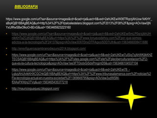 https://www.google.com/url?sa=i&source=images&cd=&cad=rja&uact=8&ved=2ahUKEwiW06TRqrzjAhUow1kKHY_
sBq4QjB16BAgBEAQ&url=http%3A%2F%2Fitzelcelestelara.blogspot.com%2F2013%2F08%2F&psig=AOvVaw0jN
YxUIRwSBeOlkoO-6EnG&ust=1563465923223160
• https://www.google.com/url?sa=i&source=images&cd=&cad=rja&uact=8&ved=2ahUKEwi5mLP0qrzjAhUH
nlkKHTaZCj8QjB16BAgBEAQ&url=https%3A%2F%2Fwww.lonuevodehoy.com%2Fpor-que-somos-
adictos-a-la-tecnologia%2F24137&psig=AOvVaw30X7DnxDTFAqxoi5DD7UIh&ust=1563466008411686
• http://ensvfigueroazambranodiezuno2014.blogspot.com/
• https://www.google.com/url?sa=i&source=images&cd=&cad=rja&uact=8&ved=2ahUKEwi7uISiq7zjAhWKjlkKHZ
TECSAQjB16BAgBEAQ&url=https%3A%2F%2Fsites.google.com%2Fsite%2Fpleciberculturarelacion%2F2-
que-es-la-cultura-tecnologica&psig=AOvVaw1ee3FTOodxGiSdxPmgjmD5&ust=1563466104537104
• https://www.google.com/url?sa=i&source=images&cd=&cad=rja&uact=8&ved=2ahUKEwi78_-
LqbzjAhUIvlkKHXCGChkQjB16BAgBEAQ&url=https%3A%2F%2Fwww.tribunasalamanca.com%2Fnoticias%2
Fla-tecnologia-actual-en-nuestra-sociedad%2F1369849795&psig=AOvVaw3udWSM-
fDIAsPXWjnj3TVq&ust=1563465435377218
• http://mauricioguaquez.blogspot.com/
BIBLIOGRAFIA
 