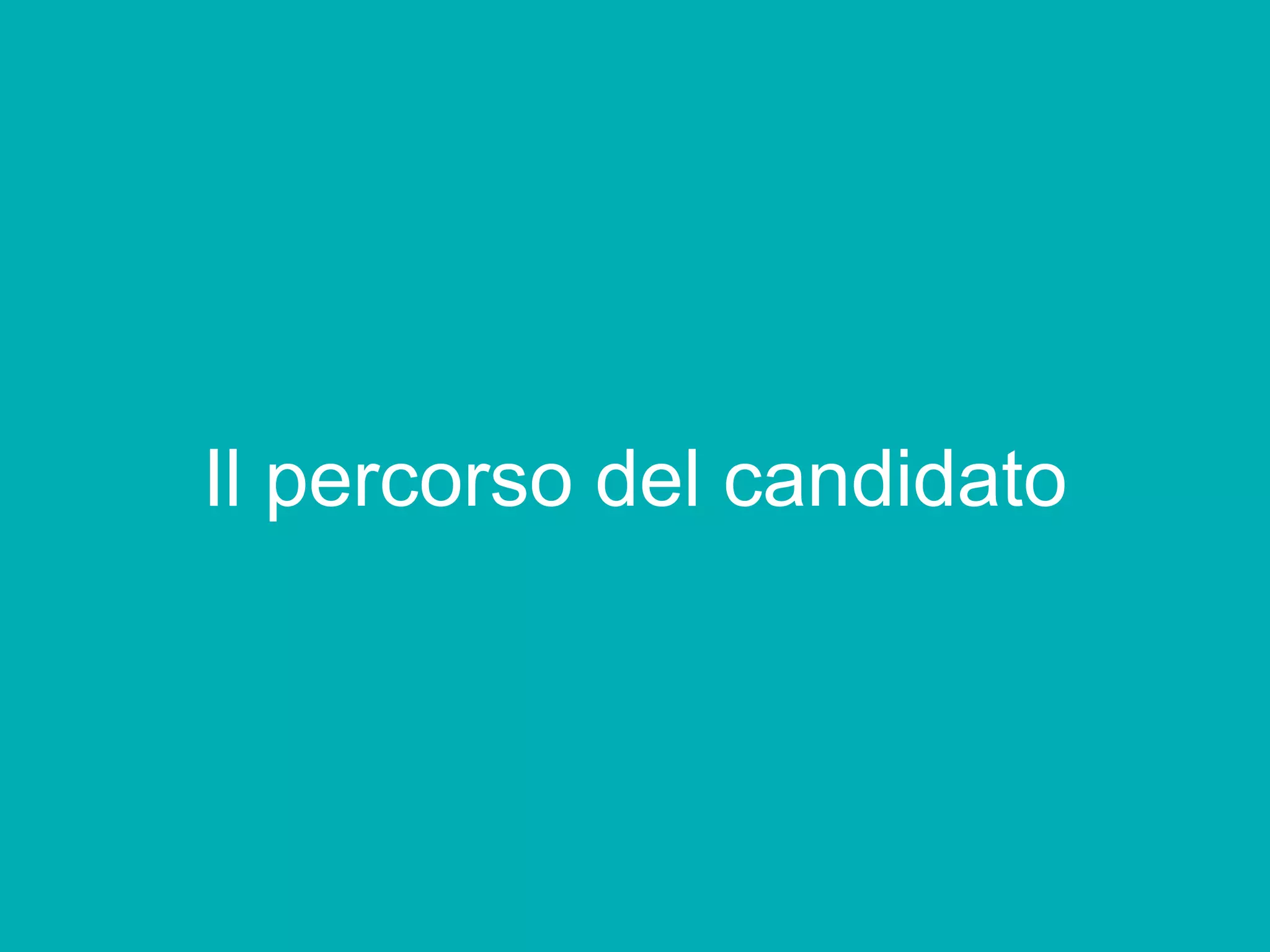 Il percorso del candidato
 