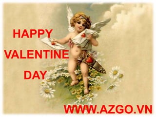 HAPPY  VALENTINE DAY WWW.AZGO.VN 