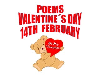 POEMS VALENTINE´S DAY 14TH  FEBRUARY 