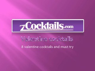 8 valentine cocktails and must try
 