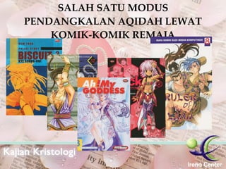 SALAH SATU MODUS PENDANGKALAN AQIDAH LEWAT KOMIK-KOMIK REMAJA 