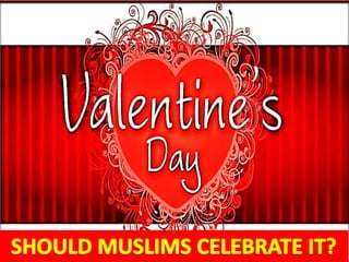 Should Muslims celebrate it?
 