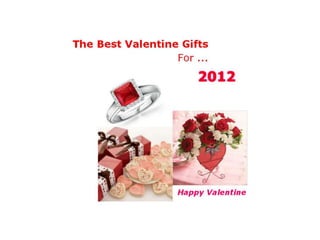 Valentine gifts