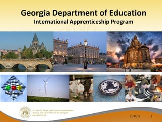 Georgia Department of Education
International Apprenticeship Program
01/29/15 1
 