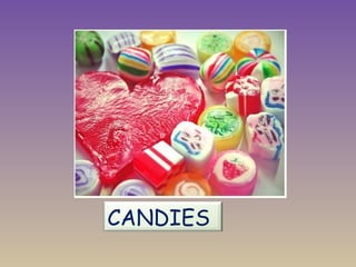 CANDIES 