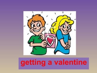 getting a valentine 