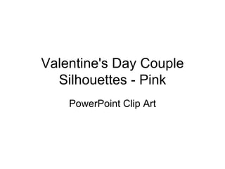 Valentine's Day Couple Silhouettes - Pink PowerPoint Clip Art 