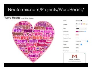 Neoformix.com/Projects/WordHearts/
 