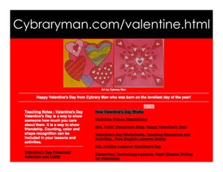 Cybraryman.com/valentine.html
 