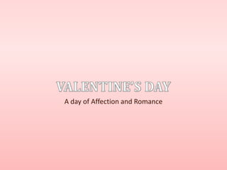 A day of Affection and Romance
 