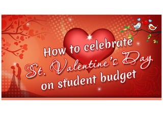 How to celebrate Valentine's day on student budget