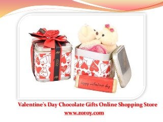 Valentine's Day Chocolate Gifts Online Shopping Store
www.zoroy.com
 
