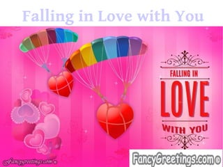 Falling in Love with You
 
