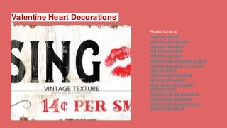 Valentine Heart Decorations
Related Contents:
valentines day gifts
valentines day wall signs
valentines day wall art
valentine decorations
valentines day decor
valentine's day decorations for home
valentine decorations for the home
heart decorations
valentine decorations ideas
black and white wall art
personalised valentines gifts
valentine wall art
valentine's day wall decorations
valentine heart decorations
valentine's day decoration ideas
live laugh love wall art
 