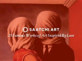 25 Famous Works of Art Inspired By Love
 