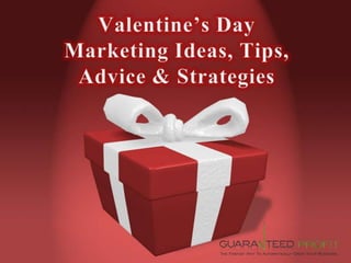Valentine’s Day Marketing Ideas, Tips, Advice & Strategies 
