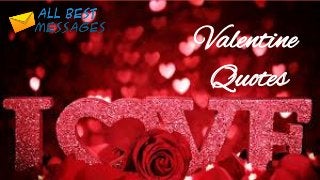 Valentine
Quotes
 
