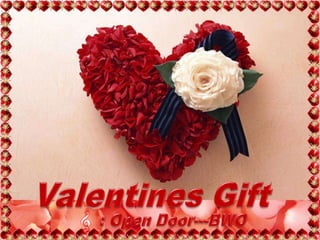 Valentines Gift　 : Open Door---BWO　 