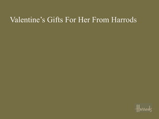 Valentine’s Gifts For Her From Harrods
 