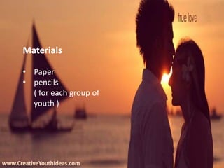 www.CreativeYouthIdeas.com
Materials
• Paper
• pencils
( for each group of
youth )
 