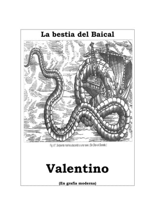 La bestia del Baical
Valentino
(En grafía moderna)
 