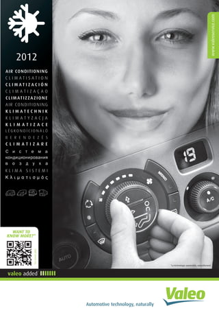 2012




  WANT TO
KNOW MORE?*
          *en savoir plus




                            *La technologie automobile, naturellement
 