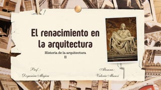 Historia de la arquitectura
II
 