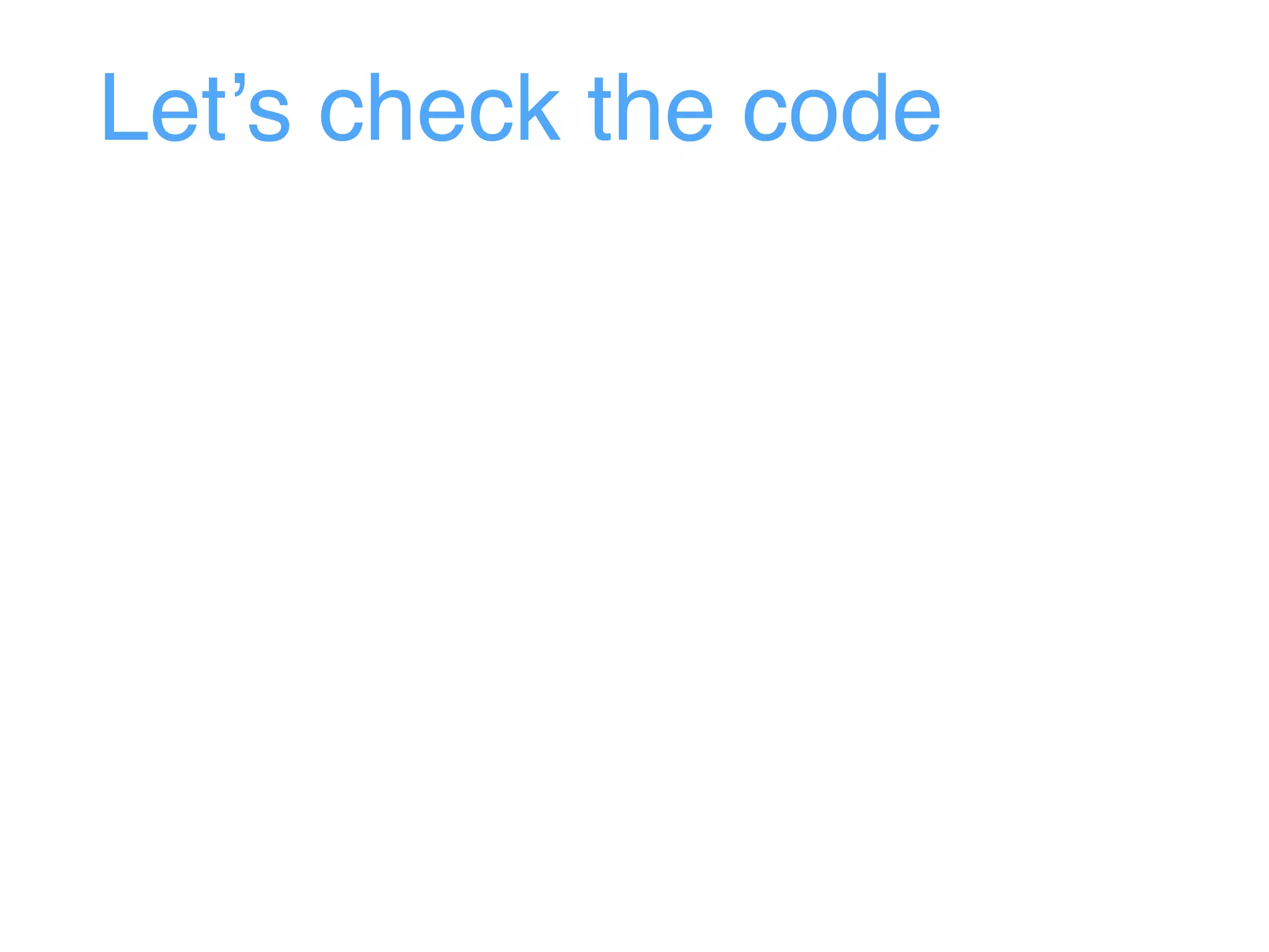 Let’s check the code
 