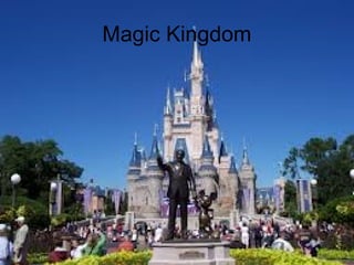 Magic Kingdom
 