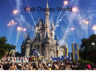 Walt Disney World
 