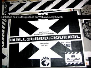3-2 Créez des visites guidées du Web avec Jogtheweb 