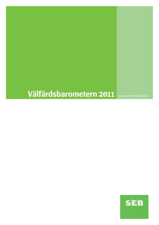 Välfärdsbarometern 2011   En rapport från SEB, juni
 