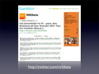 http://twitter.com/nrkbeta
 