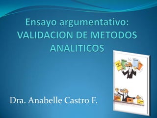Dra. Anabelle Castro F.
 