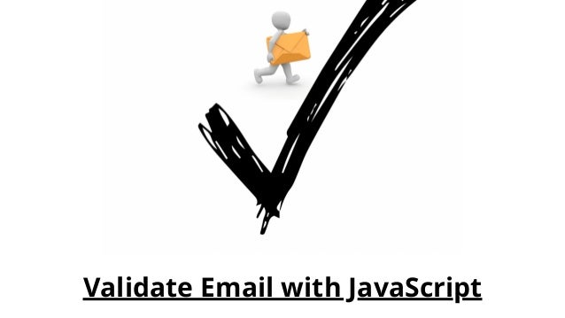 Validate Email with JavaScript
 