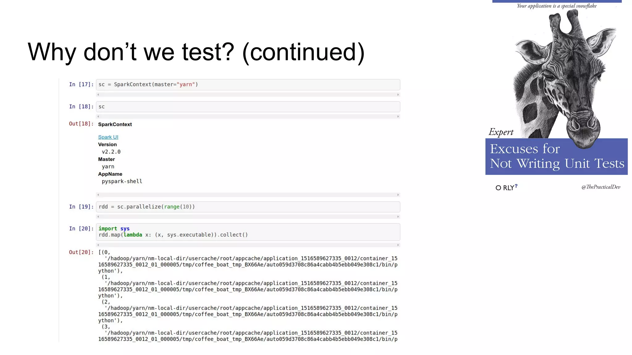 Why don’t we test? (continued)
 