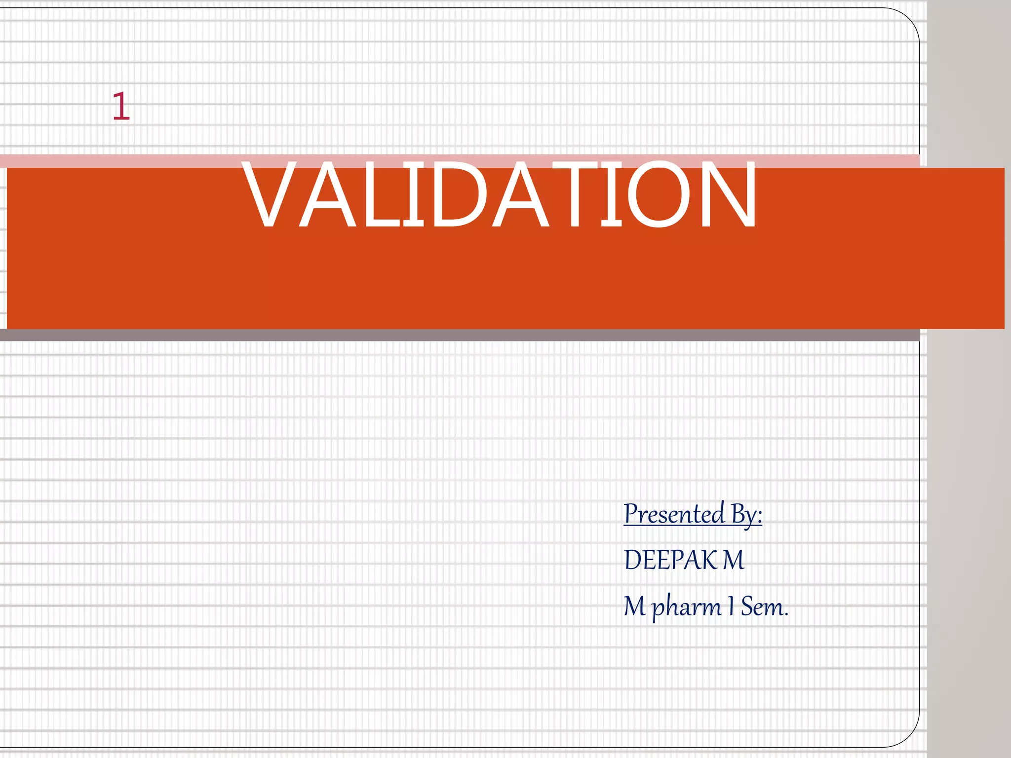 Validation in pharmaceutical industry | PPTX