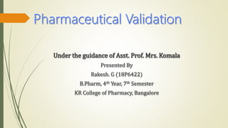 Under the guidance of Asst. Prof. Mrs. Komala
Presented By
Rakesh. G (18P6422)
B.Pharm, 4th Year, 7th Semester
KR College of Pharmacy, Bangalore
 